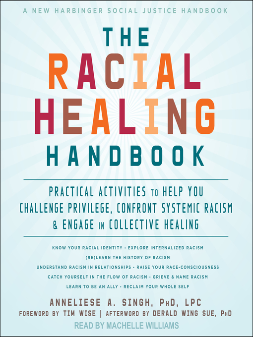 Title details for The Racial Healing Handbook by Anneliese A. Singh, PhD, LPC - Available